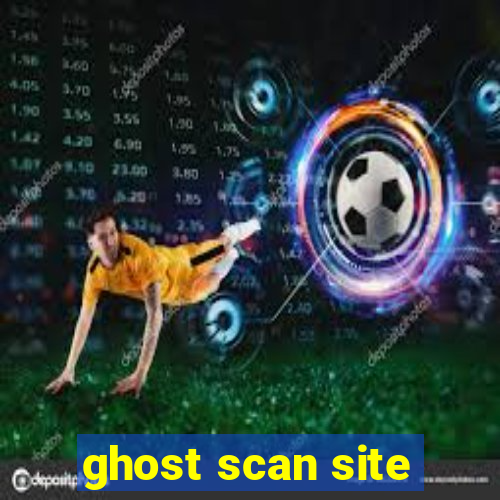 ghost scan site